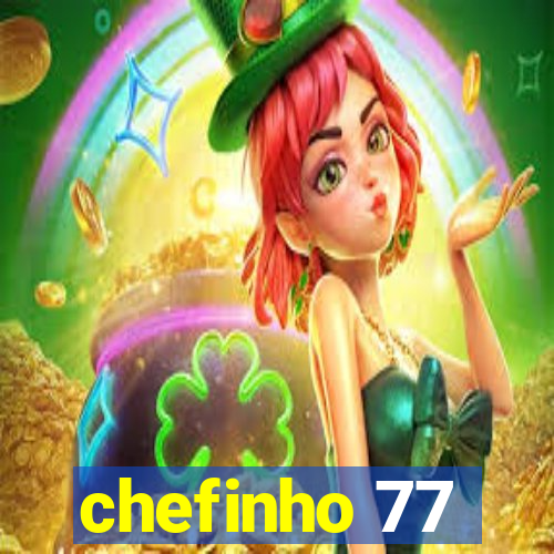 chefinho 77